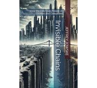 Invisible Chains: How the Elite Class Keeps Us Divided and Conquered