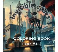 Invisible cities coloring book