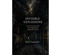 INVISIBLE EXPLOSIONS: From Courrières 1906 to the Algorithmic Minefields of 2030