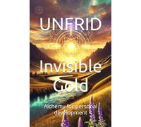 Invisible Gold: Alchemy for personal development