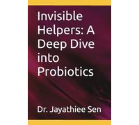 Invisible Helpers: A Deep Dive into Probiotics