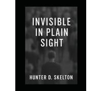 Invisible in plain sight