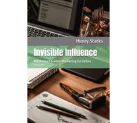 Invisible Influence: Mastering Faceless Marketing for Online Success