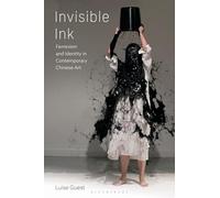 Invisible Ink: Feminism and Identity in Contemporary Chinese Art