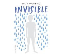 Invisible / Invisible: Eloy Moreno: 1