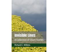 Invisible Lines: A Collection of Short Stories