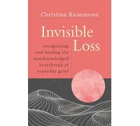 Christina Rasmussen Sounds True Invisible Loss (Tascabile)