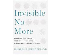Ilene Sue Ruhoy MD PhD Invisible No More (Copertina rigida) (PRESALE 21/07/2025)