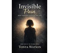 Invisible Pain: What Happened When No One Saw