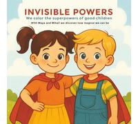 Invisible Powers - We color the superpowers of good children: With Maya and Mihail we discover how magical we can be.Da