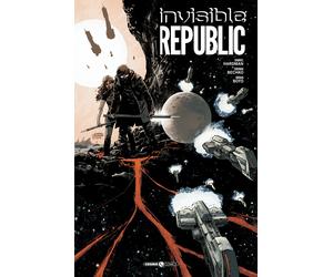 Invisible Republic. Ediz. deluxe - Hardman Gabriel, Bechko Corinna, Boyd Jordan