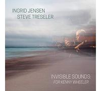 Ingrid Jensen & Steve Tresler Invisible Sounds: For Kenny Wheeler (Vinyl LP)
