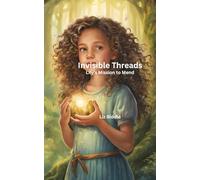 Invisible Threads: Lily's Mission to Mend: 3