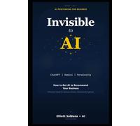Invisible to AI: How to Get ChatGPT, Gemini, and Perplexity to Recommend Your Business