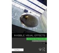 Invisible Visual Effects: The Hidden Magic of Film VFX