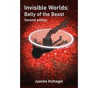 Invisible Worlds: Belly of the Beast