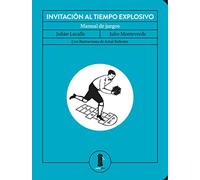 Invitación al tiempo explosivo : manual de juegos