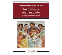 Invitados a un banquete: La alegría de la vocación cristiana