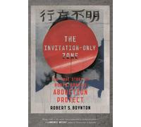 Invitation-Only Zone: The True Story of North Korea's Abduction Project - ...