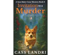 Invitation to a Murder: An irresistible and twisty whodunit where one death unlocks a legacy of lies ( A Sam Baker Cozy Mystery Book 6)