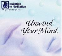 Invitation to Meditation - Unwind Your Mind (US Import)