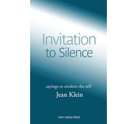 Invitation to Silence: Sayings to Awaken the Self