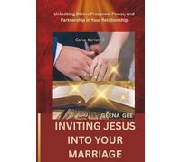 INVITING JESUS INTO YOUR MARRIAGE: Unlocking Divine Presence, Power, and Partnership in Your Relationship