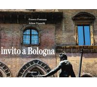 Invito a Bologna. Ediz. illustrata