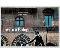 Invito a Bologna. Ediz. illustrata