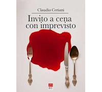 Invito a cena con imprevisto