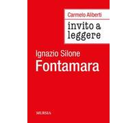 Invito a leggere «Fontamara» di Ignazio Silone