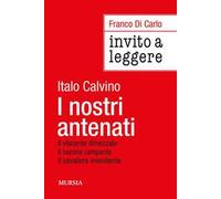 Invito a leggere «I nostri antenati» di Italo Calvino