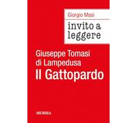Invito a leggere Il Gattopardo: di Giuseppe Tomasi di Lampedusa (Italiano)