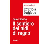 Invito a leggere «Il sentiero dei nidi di ragno» di Italo Calvino