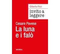 Invito a leggere «La luna e i falò» di Cesare Pavese