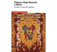 Invito a Palazzo Chigi Saracini. Le stanze e i tesori della collezione