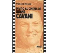 Invito al cinema di Liliana Cavani