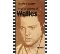 Invito al cinema di Welles