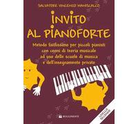 Invito al pianoforte. Livello 2 metodo facilissimo per piccoli pianisti con cenni di teoria musicale ad uso delle scuole di musica e dell'insegnamento privato