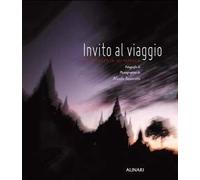 Invito al viaggio. Ediz. italiana e francese