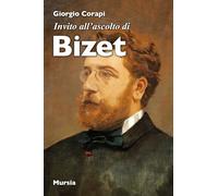 Invito all’ascolto di Georges Bizet