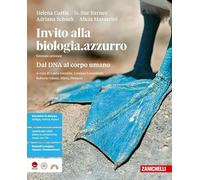 Invito alla biologia.azzurro. Dal DNA al corpo umano. Per le Scuole superiori
