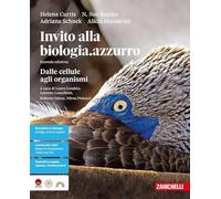Invito alla biologia.azzurro. Dalle cellule agli organismi. Per le Scuole superiori