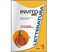 Invito alla letteratura. Per le Scuole superiori (Vol. 1)
