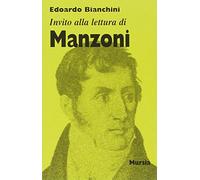 Invito alla lettura di Alessandro Manzoni