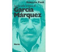 Invito alla lettura di García Márquez