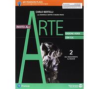 Invito all'arte. Con CLIL. Ediz. verde. Per le Scuole superiori. Con e-book. Con espansione online. 2: Dal Rinascimento al rococò: Vol. 2