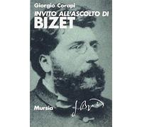 Invito all'ascolto di Georges Bizet
