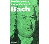 Invito all'ascolto di Johann Sebastian Bach