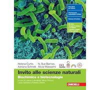 Invito alle scienze naturali. Biochimica e biotecnologie. Per le Scuole superiori. Con espansione online